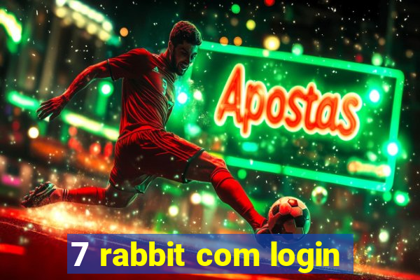 7 rabbit com login